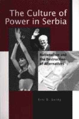 The Culture of Power in Serbia 1