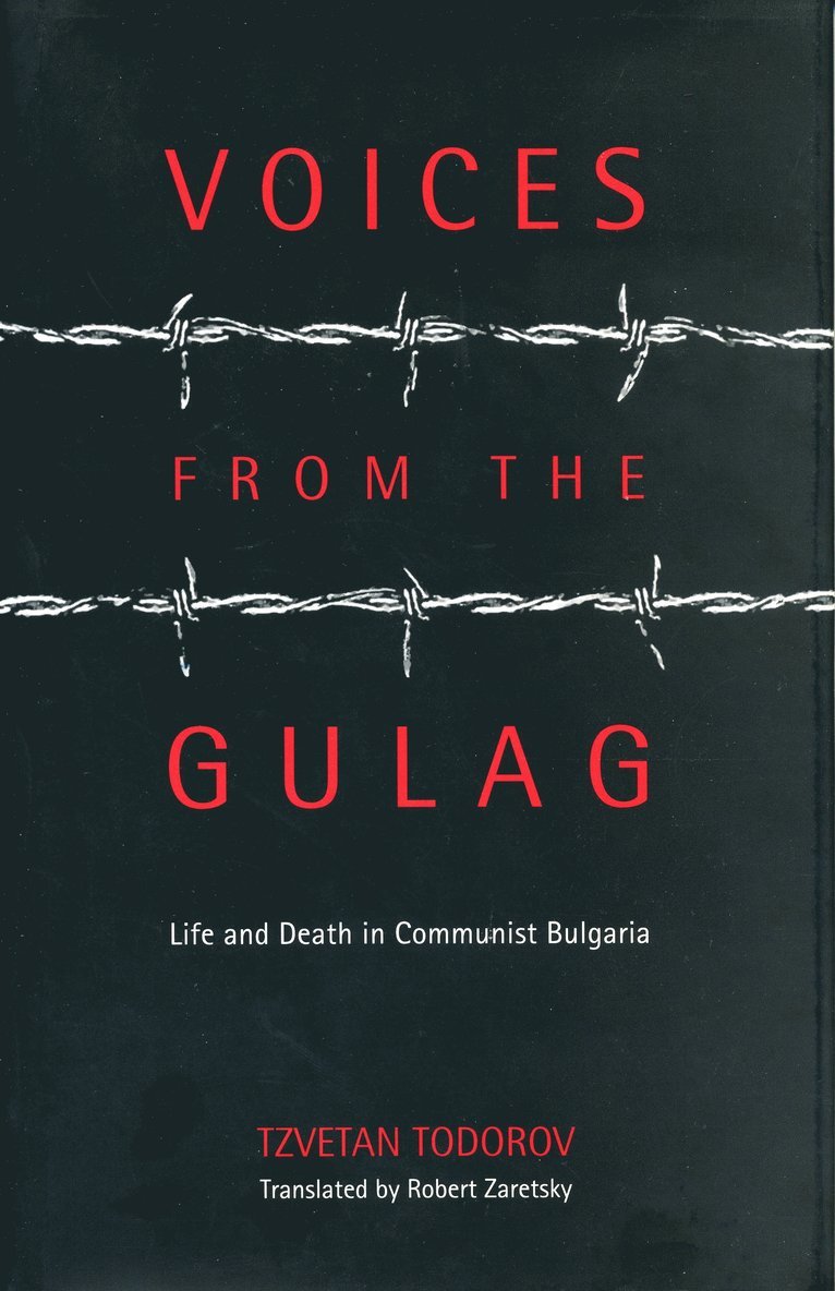Tzvetan Todorov - Voices from the Gulag, Inbunden