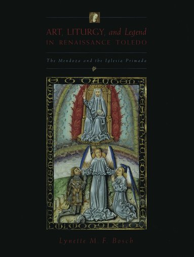 bokomslag Art, Liturgy, and Legend in Renaissance Toledo