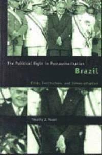 bokomslag The Political Right in Postauthoritarian Brazil
