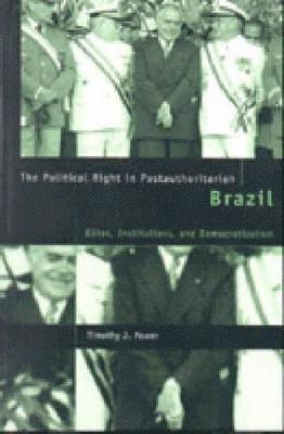 The Political Right in Postauthoritarian Brazil 1