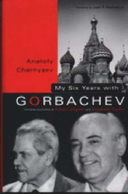 bokomslag My Six Years with Gorbachev