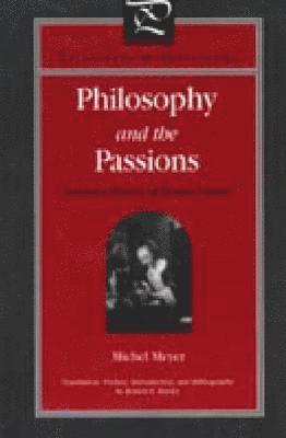 Philosophy and the Passions