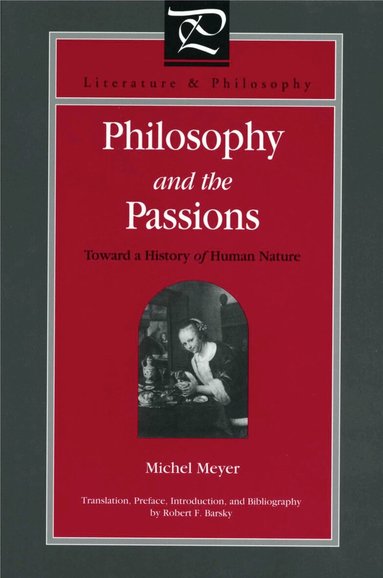 Michel Meyer - Philosophy and the Passions, Häftad