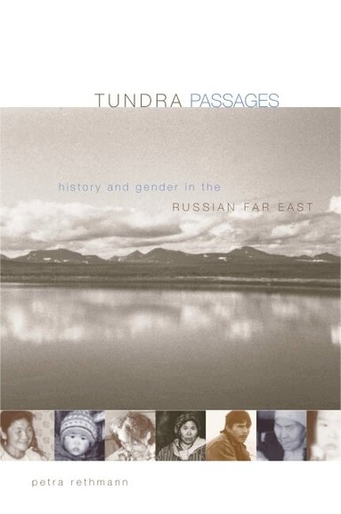 Petra Rethmann - Tundra Passages, Häftad