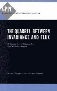 bokomslag The Quarrel Between Invariance and Flux