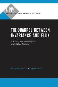 bokomslag The Quarrel Between Invariance and Flux