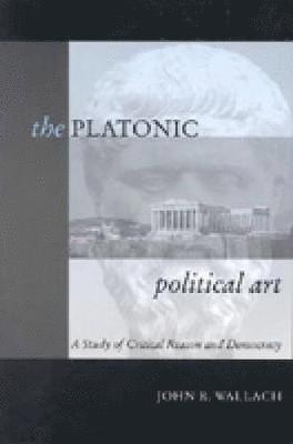 The Platonic Political Art 1