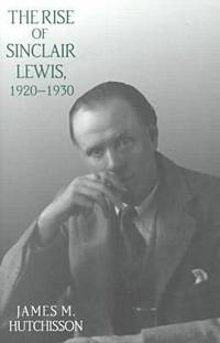 bokomslag The Rise of Sinclair Lewis, 19201930