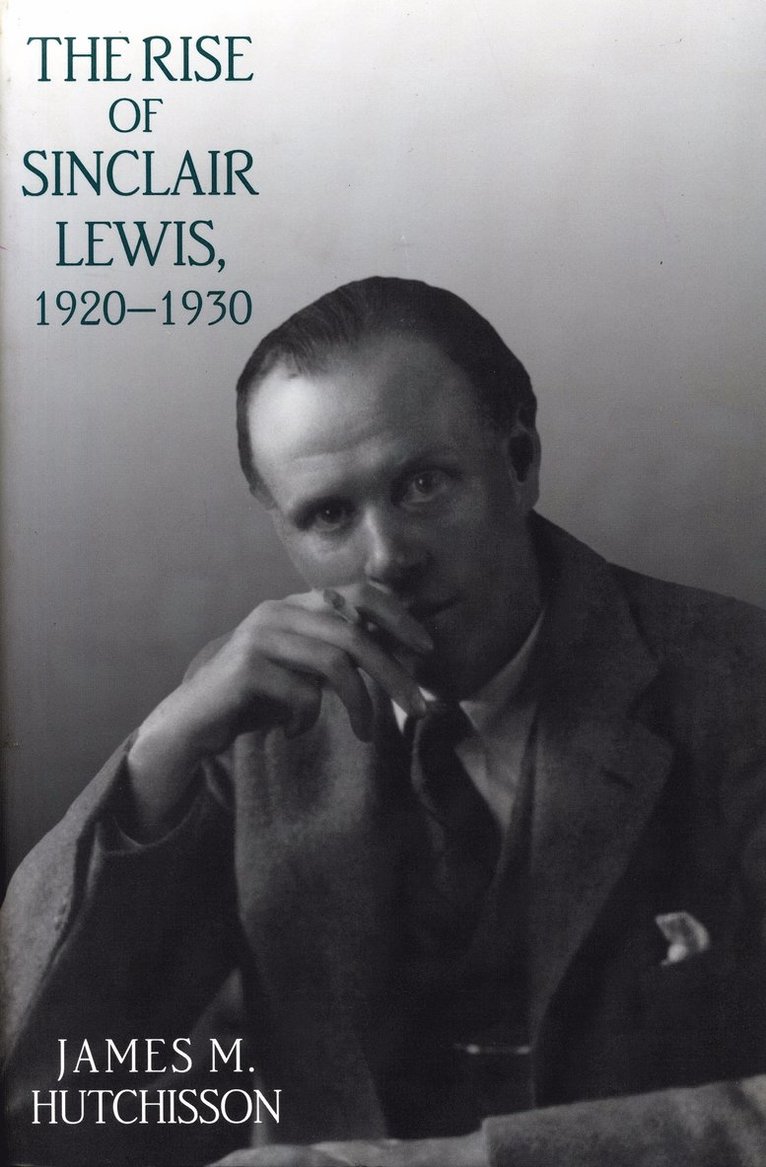 The Rise of Sinclair Lewis, 19201930 1