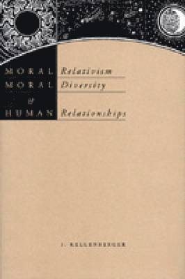 bokomslag Moral Relativism, Moral Diversity, and Human Relationships