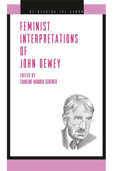 bokomslag Feminist Interpretations of John Dewey