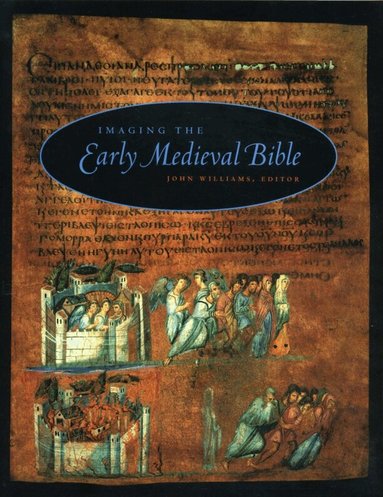 John Williams - Imaging the Early Medieval Bible, Häftad