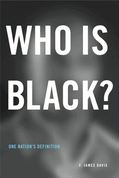 F. James Davis - Who Is Black?, Häftad