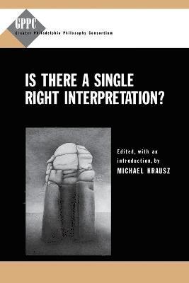 Is There a Single Right Interpretation? 1