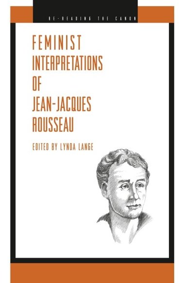 Lynda Lange - Feminist Interpretations of Jean-Jacques Rousseau, Inbunden