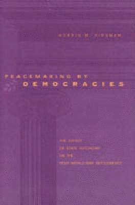 bokomslag Peacemaking by Democracies