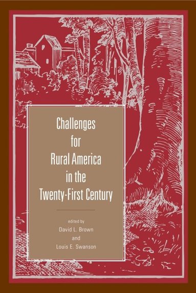 David L. Brown, Louis E. Swanson - Challenges for Rural America in the Twenty-First Century, Häftad