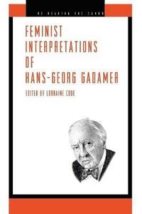 bokomslag Feminist Interpretations of Hans-Georg Gadamer