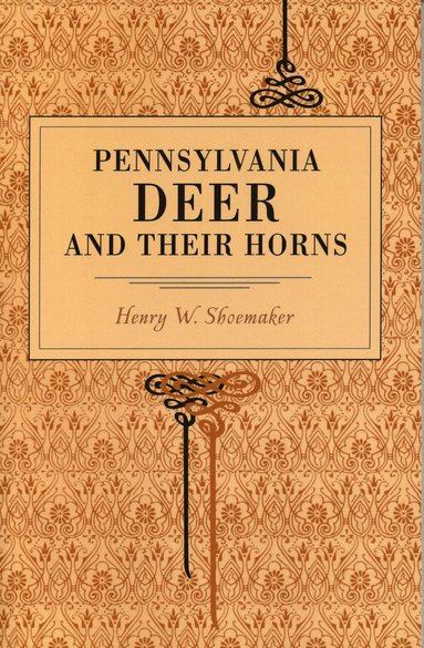 bokomslag Pennsylvania Deer and Their Horns