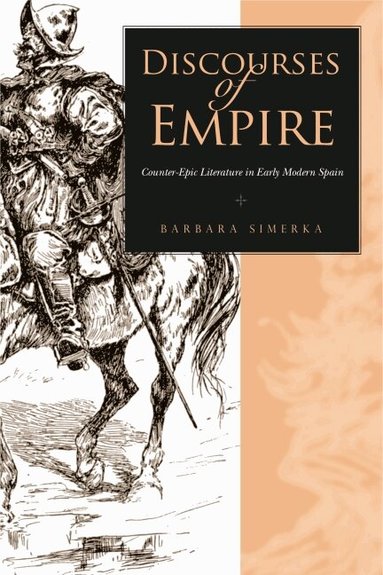 Barbara Simerka - Discourses of Empire, Inbunden