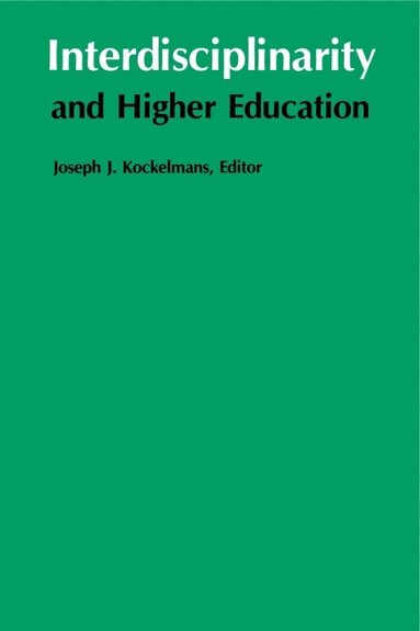 Joseph  J. Kockelmans - Interdisciplinarity and Higher Education, Häftad