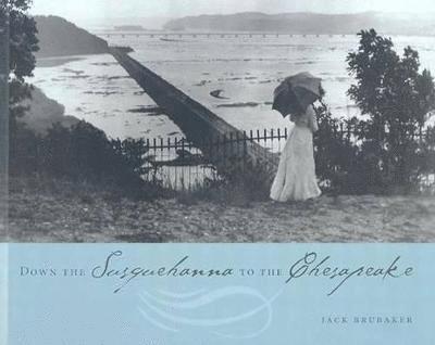 Jack Brubaker - Down the Susquehanna to the Chesapeake, Häftad