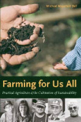 Michael Mayerfeld Bell, Michael Mayerfeld (Associate Professor of Rural Sociology) Bell - Farming for Us All, Inbunden