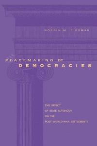 bokomslag Peacemaking by Democracies