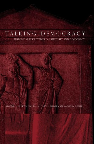 Benedetto Fontana, Cary J. Nederman, Gary Remer - Talking Democracy, Häftad