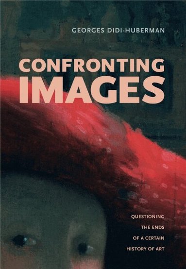 Georges Didi-Huberman - Confronting Images, Häftad