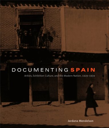 Jordana Mendelson - Documenting Spain, Häftad