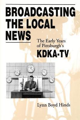 Lynn  Boyd Hinds, Lynn Boyd Hinds - Broadcasting the Local News, Häftad