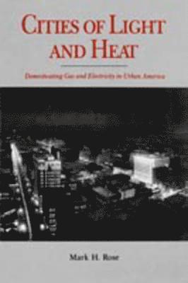 Mark  H. Rose, Mark H. Rose - Cities of Light and Heat, Häftad