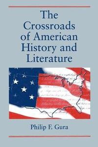 bokomslag The Crossroads of American History and Literature
