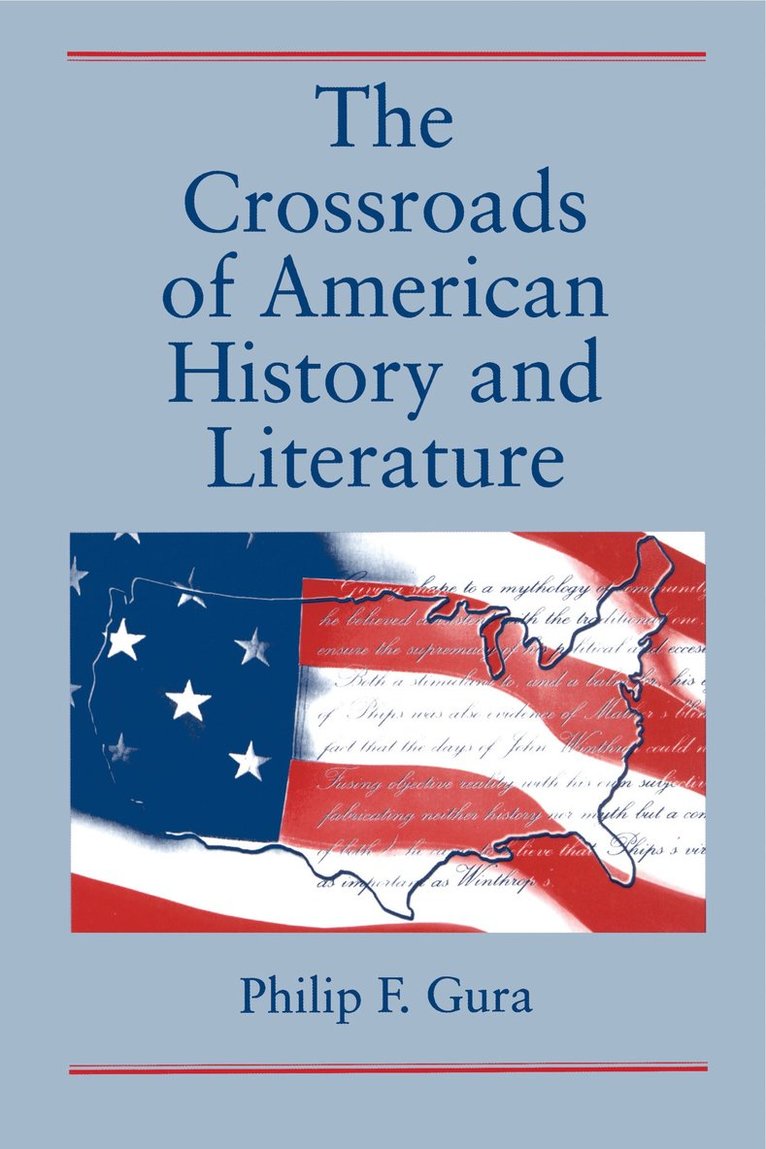 Philip  F. Gura, Philip F. Gura - Crossroads of American History and Literature, Häftad