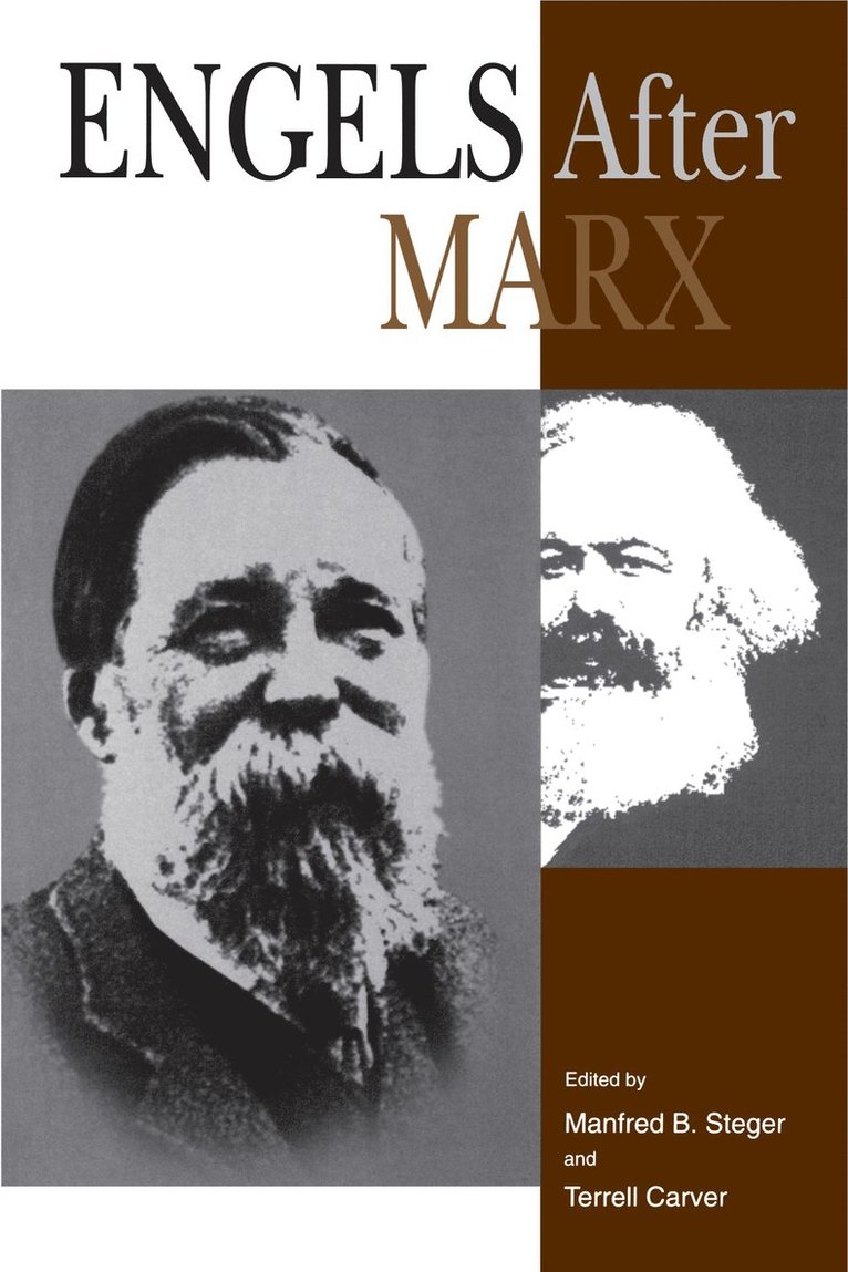 Manfred B. Steger, Terrell Carver, Manfred B. (University of Hawai’i-Manoa) Steger, Terrell (University of Bristol) Carver - Engels After Marx, Häftad