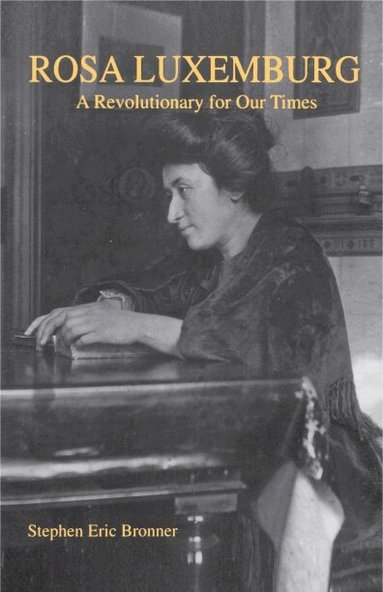 Stephen Eric Bronner - Rosa Luxemburg, Häftad