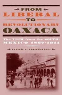 bokomslag From Liberal to Revolutionary Oaxaca