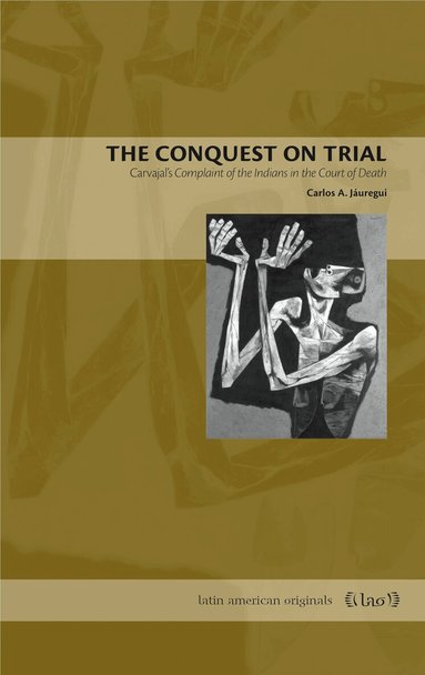 Carlos A. Jáuregui - Conquest on Trial, Häftad