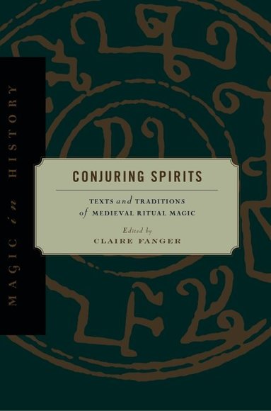 Claire Fanger - Conjuring Spirits, Häftad