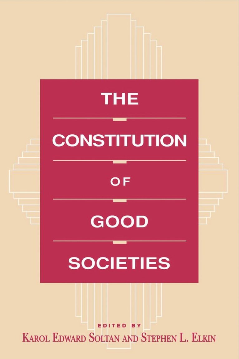Karol Soltan, Stephen  L. Elkin, Karol Edward Soltan, Stephen L. Elkin - Constitution of Good Societies, Häftad