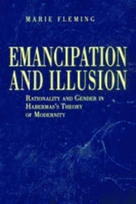 Emancipation and Illusion 1