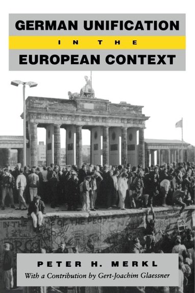 Peter  H. Merkl - German Unification in the European Context, Häftad