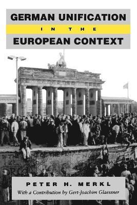 German Unification in the European Context 1