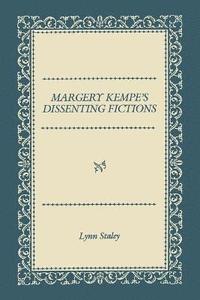 bokomslag Margery Kempe's Dissenting Fictions