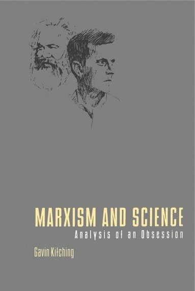 Gavin Kitching - Marxism and Science, Häftad