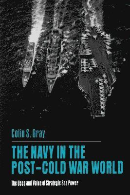 The Navy in the Post-Cold War World 1