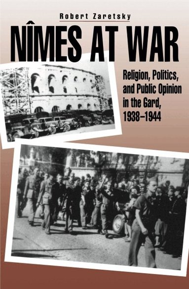 Robert Zaretsky - Nîmes at War, Häftad