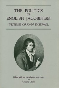 bokomslag The Politics of English Jacobinism
